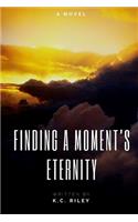 Finding a Moment's Eternity