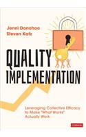 Quality Implementation: Leveraging Collective Efficacy to Make What Works Actually Work
