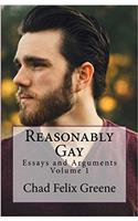 Reasonably Gay: Volume 1 (Essays and Arguments)