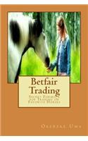 Betfair Trading: Secret Formula for Trading on Favorite Horses(2 Betfair Trading Books)