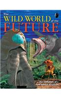 The Wild World of the Future
