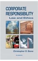 Corporate Responsibility: Law and Ethics