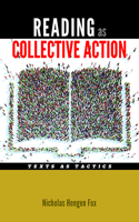 Reading as Collective Action: Text as Tactics