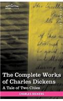The Complete Works of Charles Dickens (in 30 Volumes, Illustrated): A Tale of Two Cities(English)