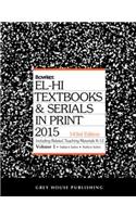 El-Hi Textbooks & Serials in Print - 2 Volume Set, 2015