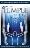 The Temple of All Knowing: A Road to Spirit: One Woman's Journey from Personal and Professional Despair to Spiritual Awakening