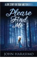 Please Find Me