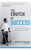 Crutch of Success