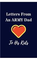 Letters From An ARMY Dad To His Kids: 6"x9" (15.24cm x 22.86cm) Blank Lined Journal Diary Notebook Military Deployments Gifts Ideas For Fathers To Write In For Their Children