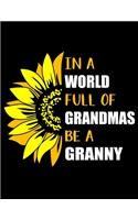 In a World Full of Grandmas Be a Granny