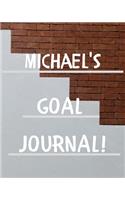 Michael's Goal Journal: 2020 New Year Planner Goal Journal Gift for Michael / Notebook / Diary / Unique Greeting Card Alternative