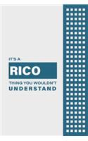 It's a Rico Thing You Wouldn't Understand: Lined Notebook / Journal Gift, 6x9, Soft Cover, 120 Pages, Glossy Finish