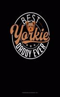 Best Yorkie Daddy Ever