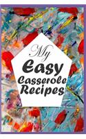 My Easy Casserole Recipes