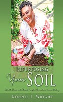 Repurposing Your Soil