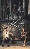 Something About Kate