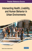 Intersecting Health, Livability, and Human Behavior in Urban Environments