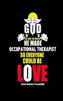 God So Love the World He Made Occupational Therapist So Everyone Could Be Love