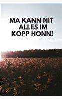 Notizbuch Hunsrücker Tagebuch I Ma kann nit alles im Kopp honn!
