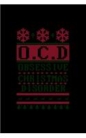 OCD Obsessive Christmas Disorder: Journal / Notebook / Diary Gift - 6"x9" - 120 pages - White Lined Paper - Matte Cover