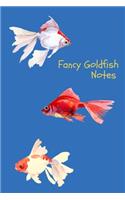 Fancy Goldfish Notes