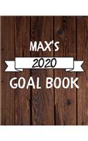 Max's 2020 Goal Book: 2020 New Year Planner Goal Journal Gift for Max / Notebook / Diary / Unique Greeting Card Alternative