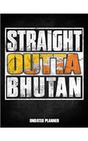 Straight Outta Bhutan Undated Planner