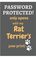 Password Protected! only opens with my Rat Terrier's paw print!: For Rat Terrier Dog Fans
