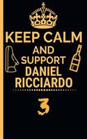 Keep Calm And Support Daniel Ricciardo: Formula 1 Notebook Journal 6X9 Great Gift Idea For Birthday or Christmas For True F1 Fan