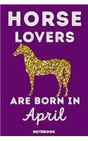 Horse Lovers Are Born In April