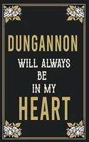 Dungannon Will Always Be In My Heart: Lined Writing Notebook Journal For people from Dungannon, 120 Pages, (6x9), Simple Freen Flower With Black Text ... Women, School Teacher, mom, wife