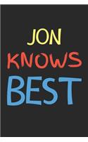 Jon Knows Best: Lined Journal, 120 Pages, 6 x 9, Jon Personalized Name Notebook Gift Idea, Black Matte Finish (Jon Knows Best Journal)