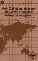 Mein Ziel ist es, dass mir die Seiten in meinem Reisepass ausgehen
