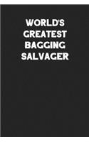 World's Greatest Bagging Salvager