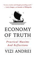 Economy of Truth: Practical Maxims and Reflections