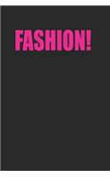 Fashion! Funny Minimal Fashion 120 Page Notebook Lined Journal for Fashion Lovers