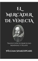 El Mercader de Venecia: Traducción de Marcelino Menéndez y Pelayo