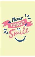 Never Forget To Smile Lined Notebook: Journal Lined A5 size (5.5 x 8.5)