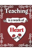 Teaching Is A Work Of Heart