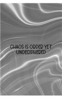 Chaos Is Order Yet Undeciphered: Notebook Journal Composition Blank Lined Diary Notepad 120 Pages Paperback Gray Aqua Chaos