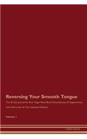 Reversing Your Smooth Tongue: The 30 Day Journal for Raw Vegan Plant-Based Detoxification & Regeneration with Information & Tips (Updated Edition) Volume 1