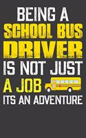 Being A School Bus Driver Is Not Just A Job Its An Adventure