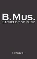 Bachelor of Music Notizbuch