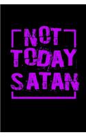 Not today Satan: 110 Game Sheets - 660 Tic-Tac-Toe Blank Games - Soft Cover Book for Kids for Traveling & Summer Vacations - Mini Game - Clever Kids - 110 Lined page