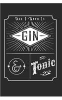 All I Need Is Gin And Tonic Notebook