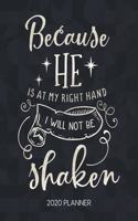 Because He Is At My Right Hand I Will Not Be Shaken 2020 Planner
