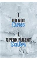 I Do Not Curse I Speak Fluent Sailor: Notebook Journal Composition Blank Lined Diary Notepad 120 Pages Paperback Grey Marble Cuss