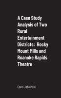 Case Study Analysis of Two Rural Entertainment Districts
