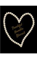 Thankful Humble Blessed
