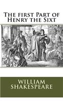 The first Part of Henry the Sixt